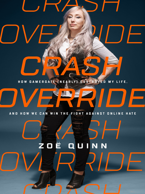 Title details for Crash Override by Zoë Quinn - Available